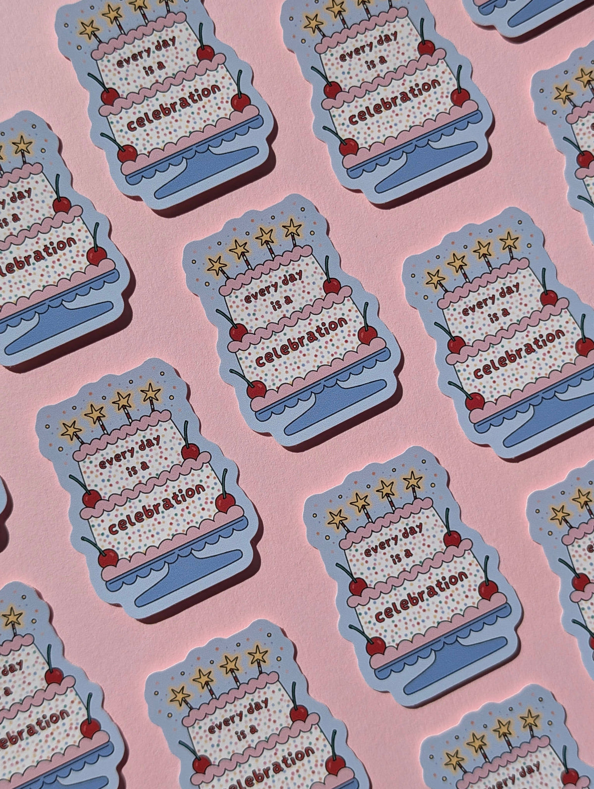 Every Day is a Celebration Sticker