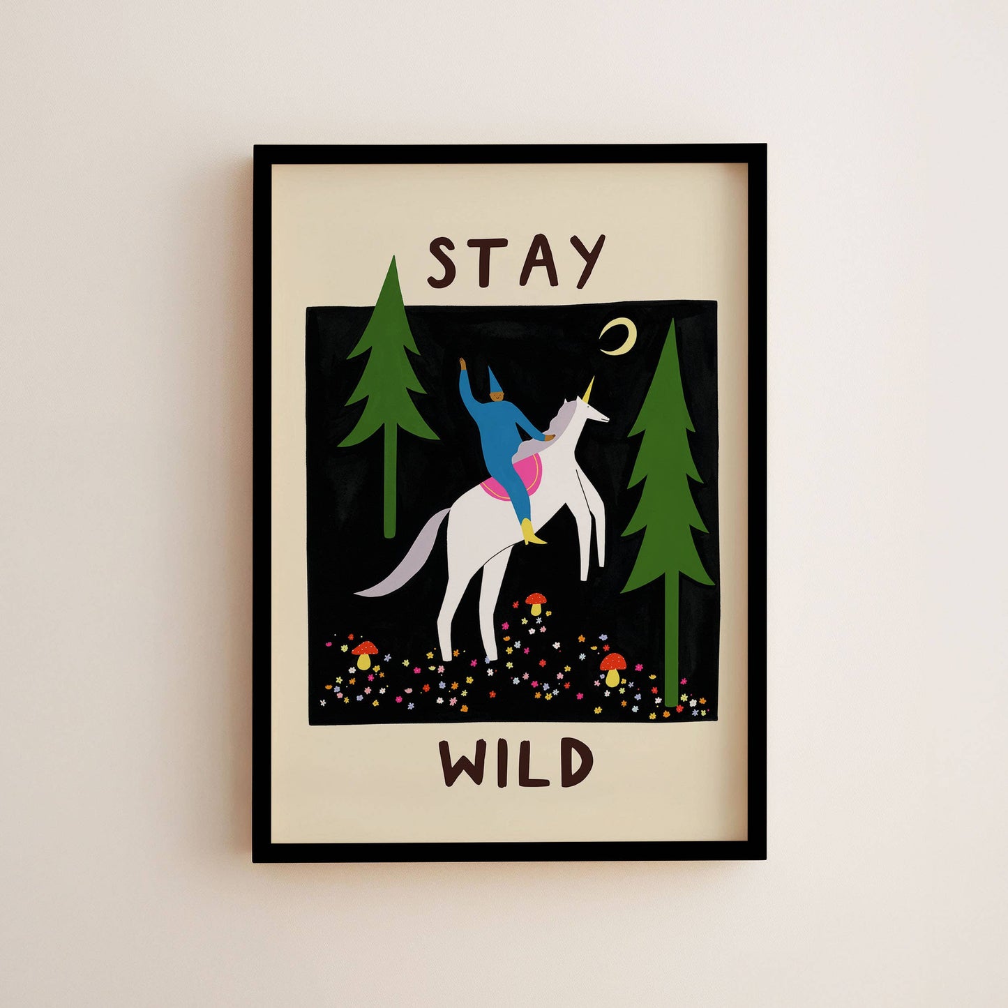Stay Wild Art Print | Unicorn | Nature | Typography | Folky
