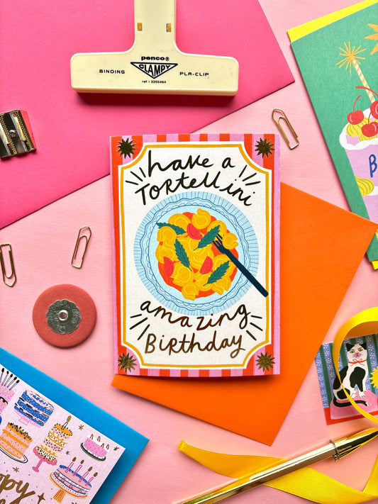 Have a Tortellini Amazing Birthday Card | Pasta lover Foodie