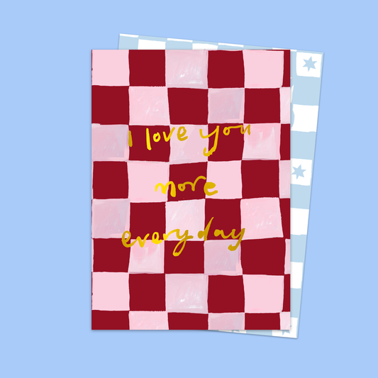 I Love You More Everyday Card