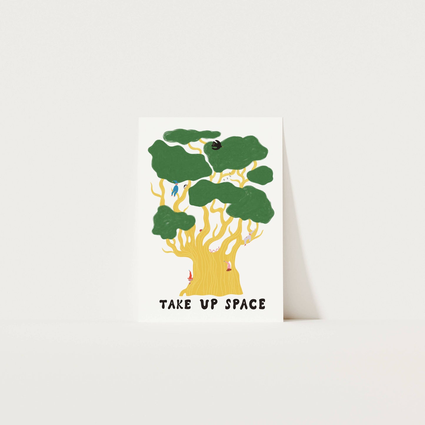 Oak Tree Take Up Space Art Print | Nature Art | Motivational: A5