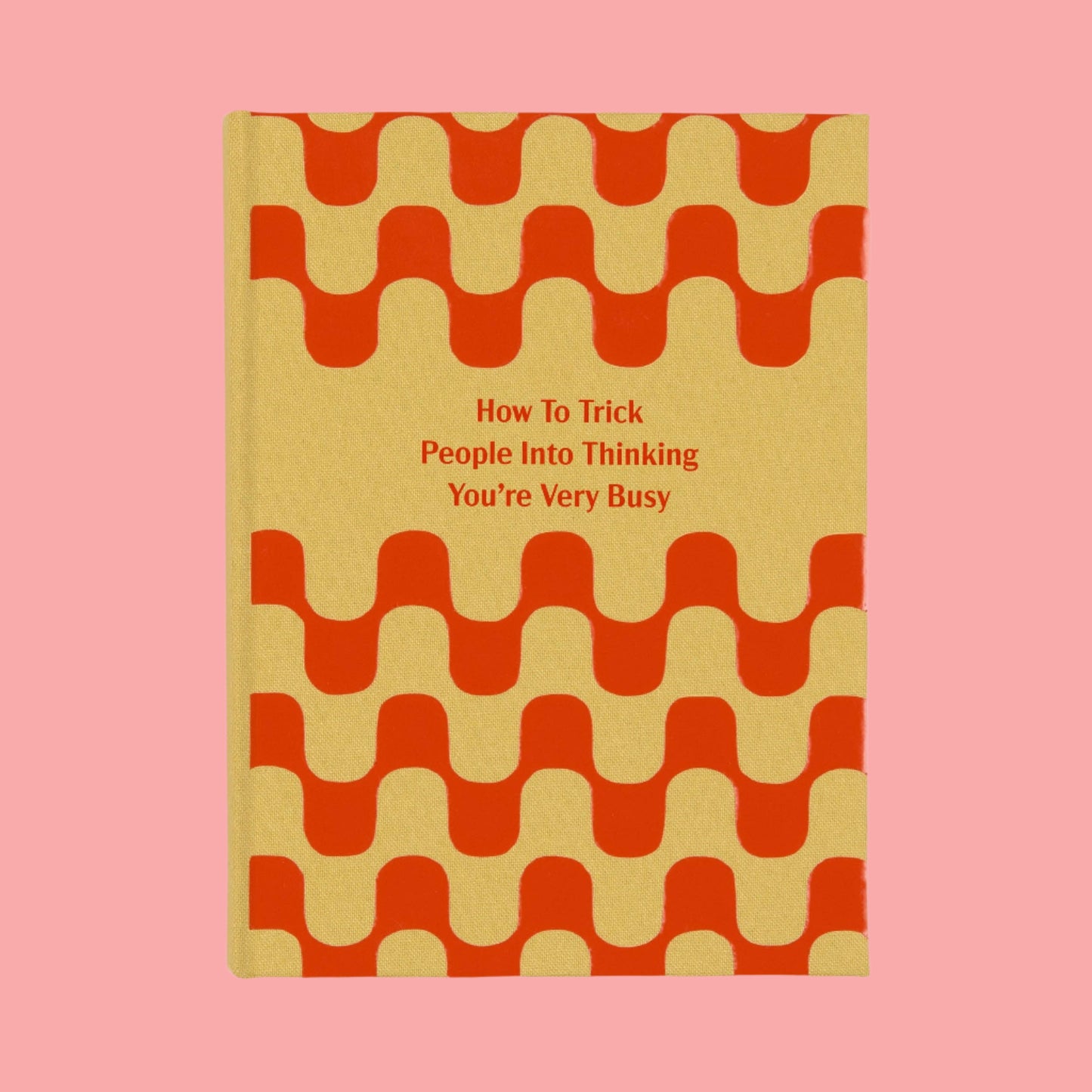 How To Trick People Into Thinking You're Busy - To Do List