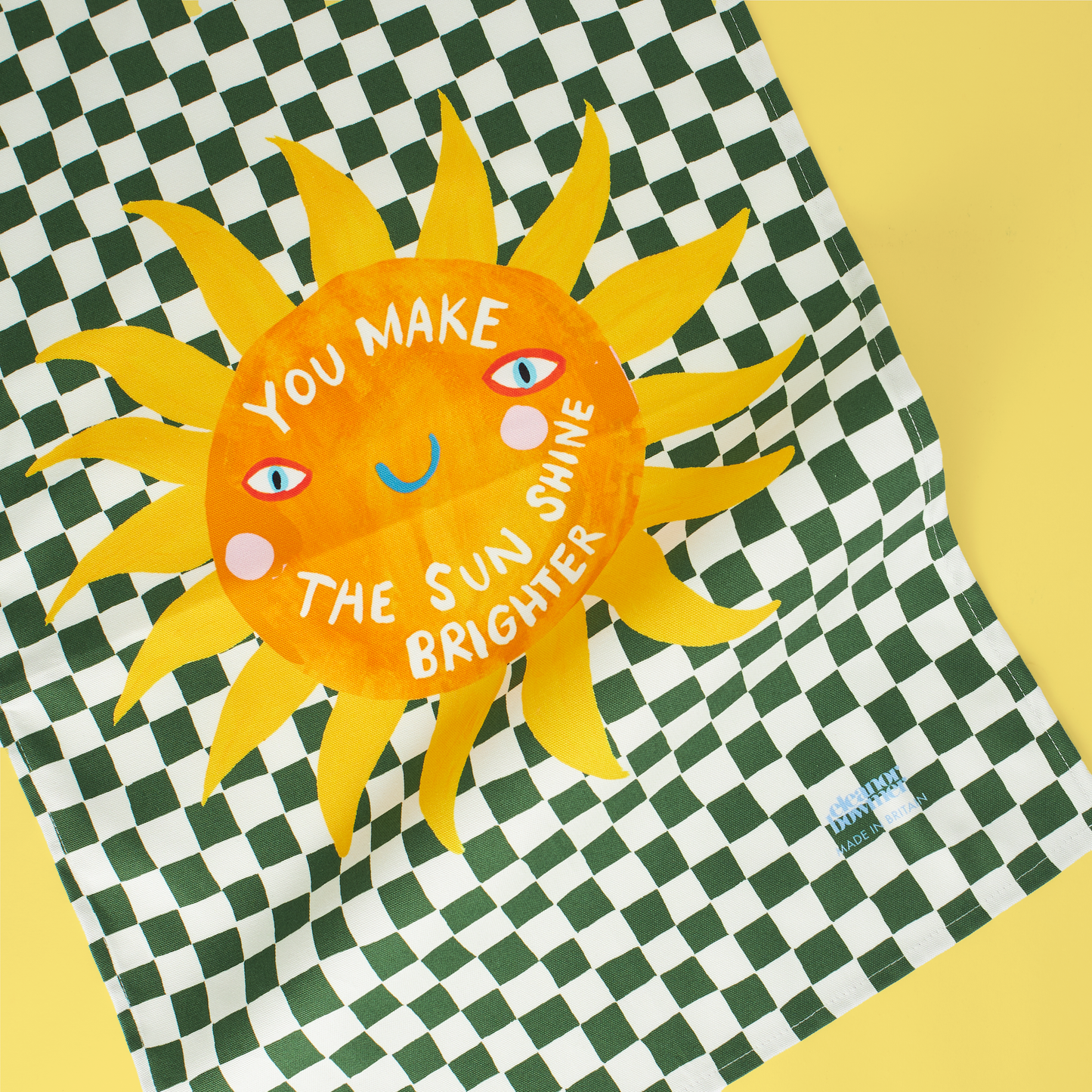 Make The Sunshine Brighter Tea Towel