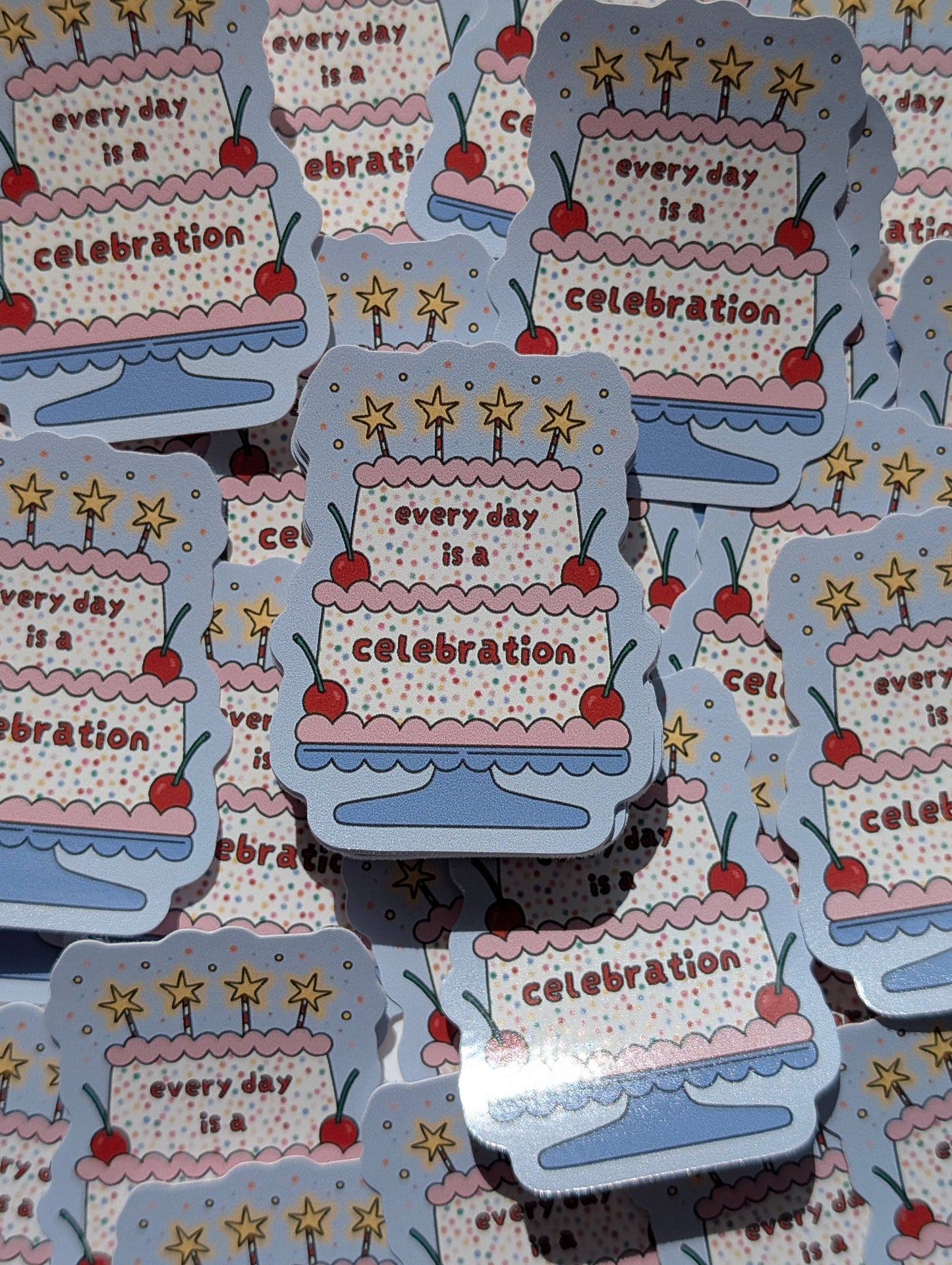 Every Day is a Celebration Sticker