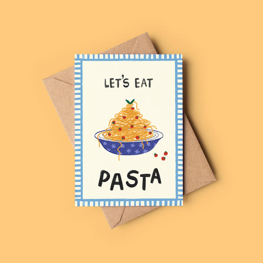 Let’s Eat Pasta Foodie Birthday Card
