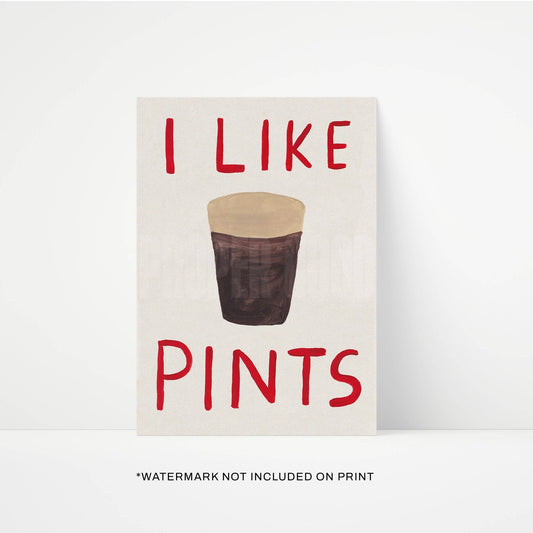 Beer Quote Art Print – I Like Pints: Unframed / A3