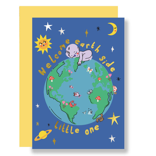 Welcome earth side little one, new baby card